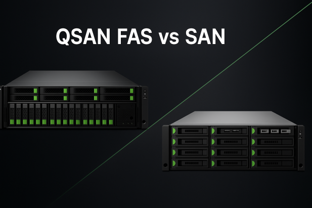 So sánh FAS và SAN của QSAN – Giải pháp nào phù hợp với bạn?